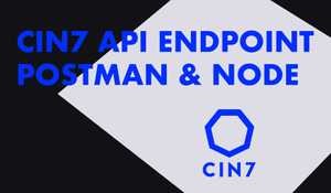 Cin7 API Test Integrations for Serial Keys Using Postman and Node